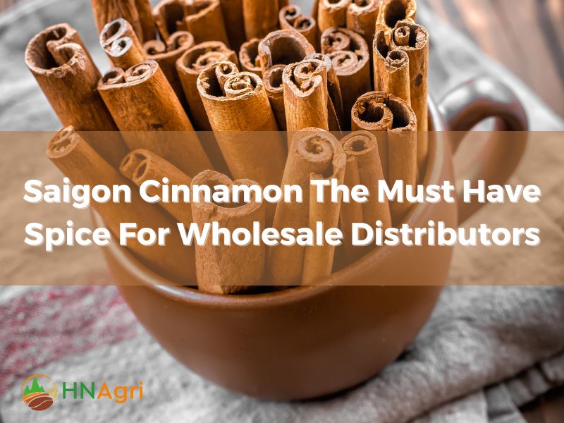 saigon-cinnamon-the-must-have-spice-for-wholesale-distributors