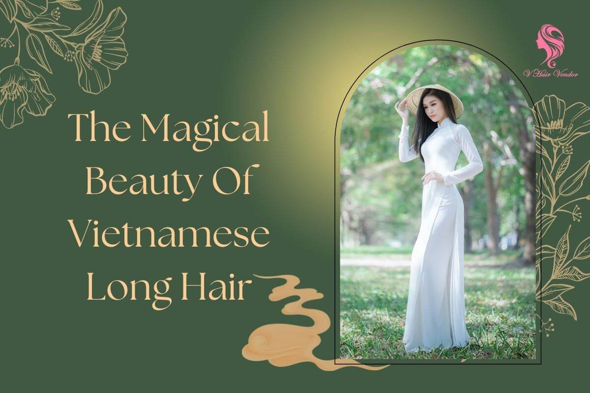 discover-the-beauty-of-vietnamese-long-hair-3